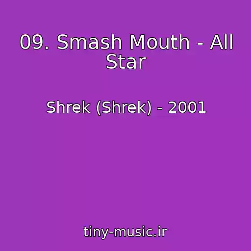 کاور آهنگ 09. Smash Mouth - All Star از Shrek (Shrek) - 2001