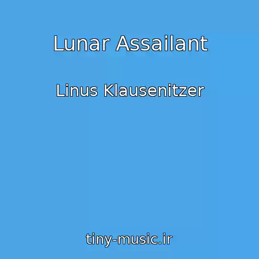 کاور آهنگ Lunar Assailant از Linus Klausenitzer