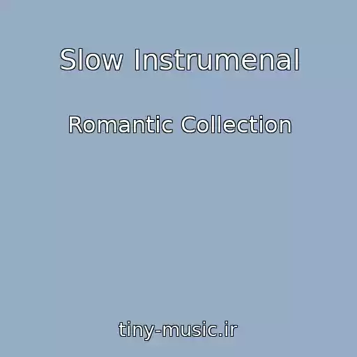 کاور آهنگ Slow Instrumenal از Romantic Collection