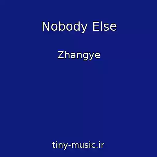 کاور آهنگ Nobody Else از Zhangye