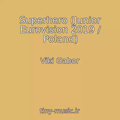 کاور آهنگ Superhero (Junior Eurovision 2019 / Poland) از Viki Gabor