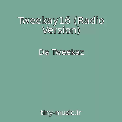 کاور آهنگ Tweekay16 (Radio Version) از Da Tweekaz