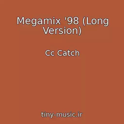 کاور آهنگ Megamix '98 (Long Version) از Cc Catch