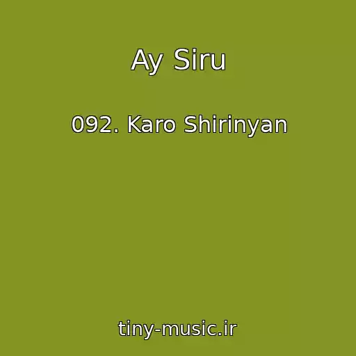 کاور آهنگ Ay Siru از 092. Karo Shirinyan