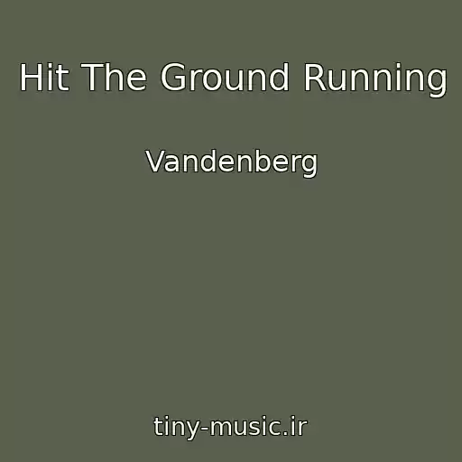 کاور آهنگ Hit The Ground Running از Vandenberg