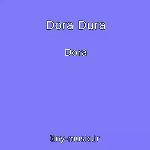 کاور آهنگ Dora Dura از Dora