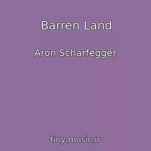 کاور آهنگ Barren Land از Aron Scharfegger