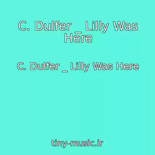 کاور آهنگ C. Dulfer _ Lilly Was Here از C. Dulfer _ Lilly Was Here