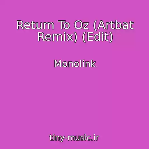 کاور آهنگ Return To Oz (Artbat Remix) (Edit) از Monolink