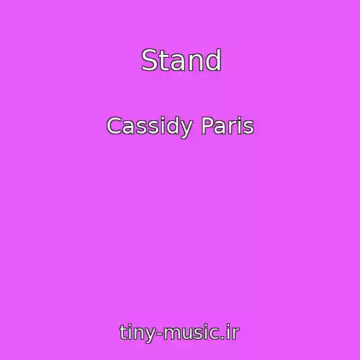 کاور آهنگ Stand از Cassidy Paris