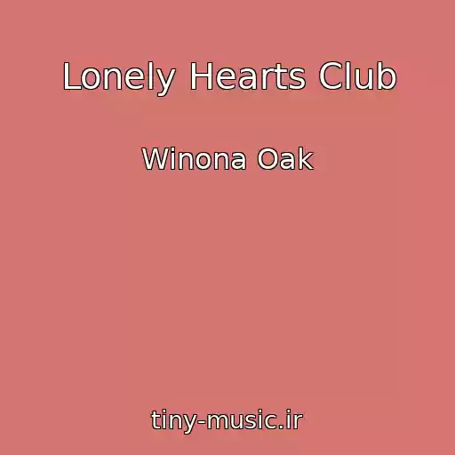 کاور آهنگ Lonely Hearts Club از Winona Oak
