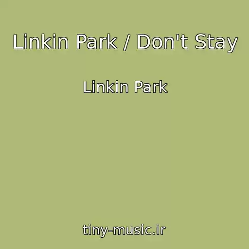 کاور آهنگ Linkin Park / Don't Stay از Linkin Park