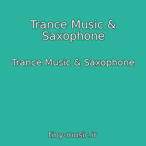 کاور آهنگ Trance Music & Saxophone از Trance Music & Saxophone