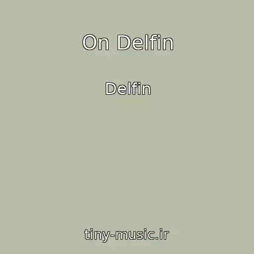 کاور آهنگ On Delfin از Delfin