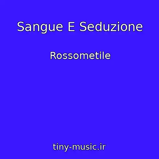 کاور آهنگ Sangue E Seduzione از Rossometile