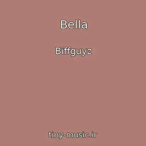 کاور آهنگ Bella از Biffguyz
