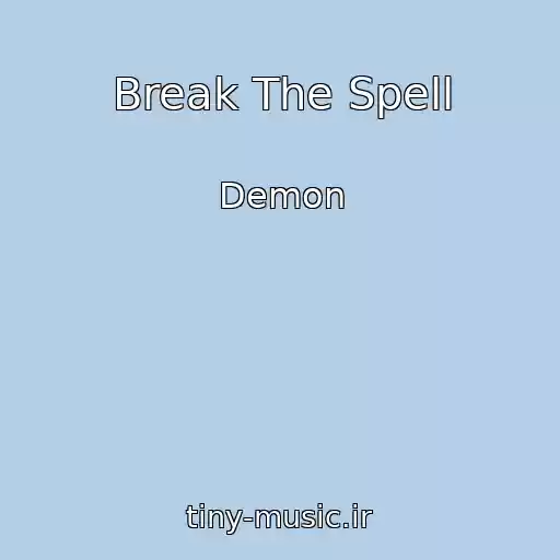 کاور آهنگ Break The Spell از Demon