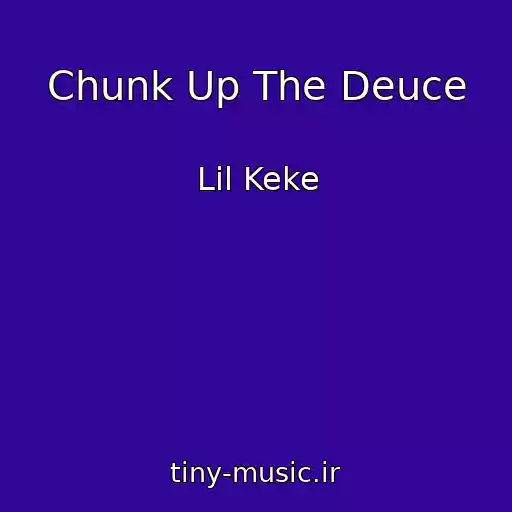 کاور آهنگ Chunk Up The Deuce از Lil Keke