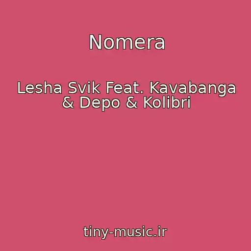کاور آهنگ Nomera از Lesha Svik Feat. Kavabanga & Depo & Kolibri