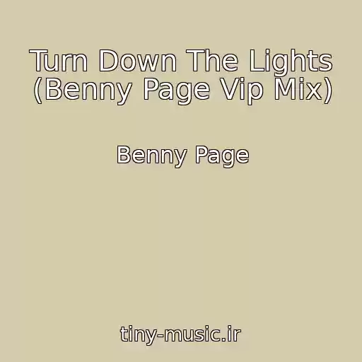 کاور آهنگ Turn Down The Lights (Benny Page Vip Mix) از Benny Page