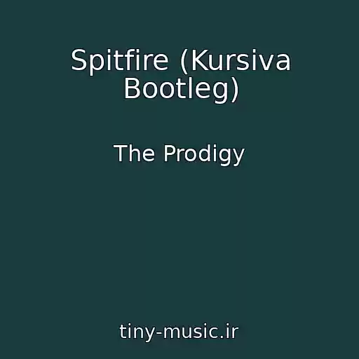 کاور آهنگ Spitfire (Kursiva Bootleg) از The Prodigy