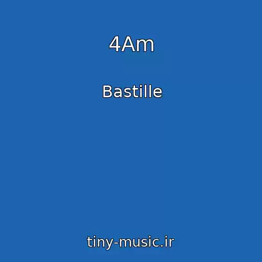 کاور آهنگ 4Am از Bastille