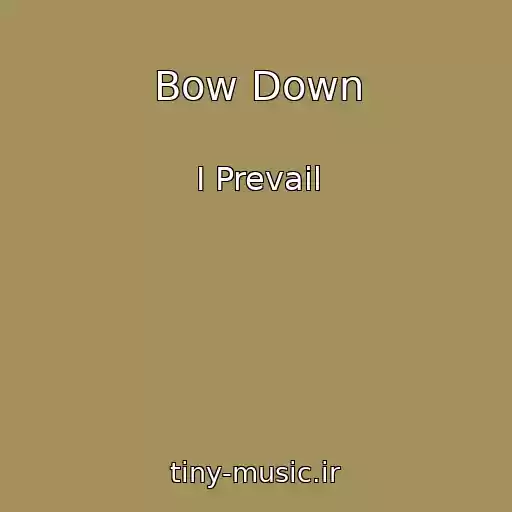 کاور آهنگ Bow Down از I Prevail