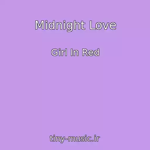 کاور آهنگ Midnight Love از Girl In Red