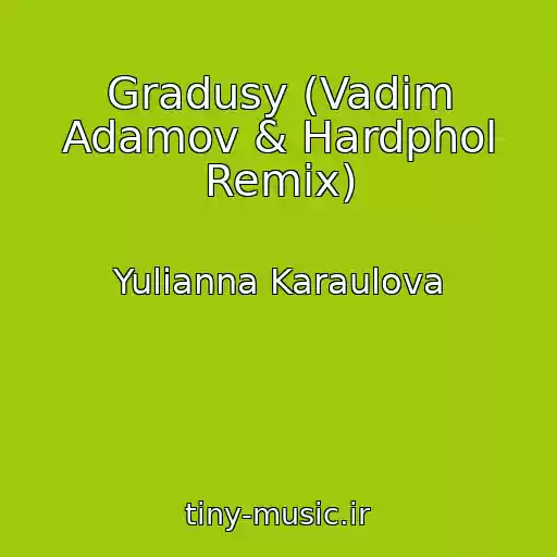 کاور آهنگ Gradusy (Vadim Adamov & Hardphol Remix) از Yulianna Karaulova