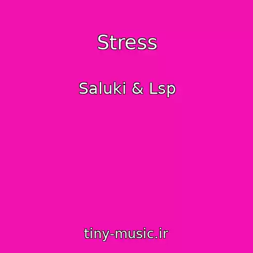 کاور آهنگ Stress از Saluki & Lsp
