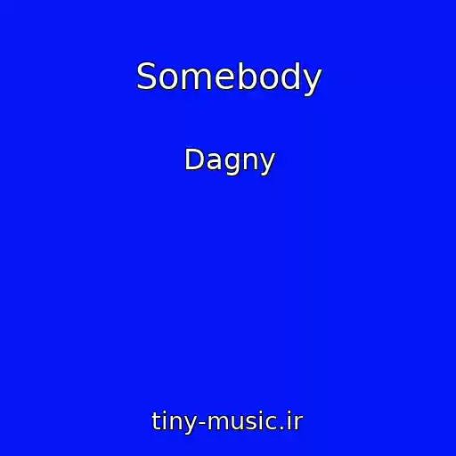 کاور آهنگ Somebody از Dagny