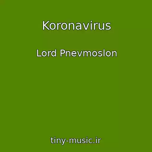 کاور آهنگ Koronavirus از Lord Pnevmoslon