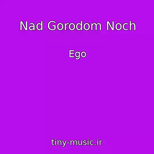 کاور آهنگ Nad Gorodom Noch از Ego