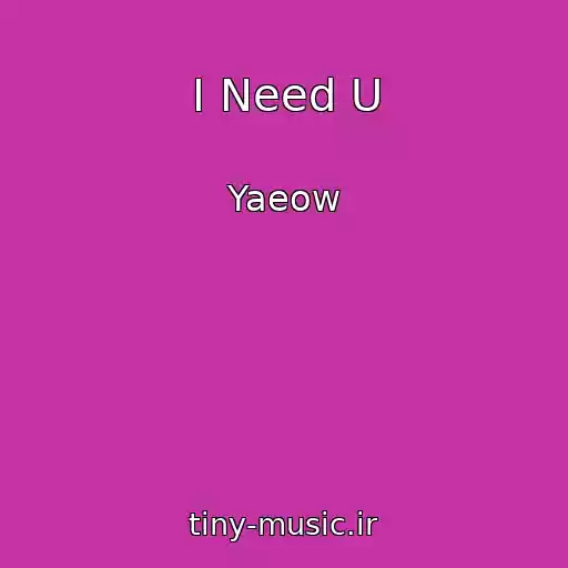 کاور آهنگ I Need U از Yaeow