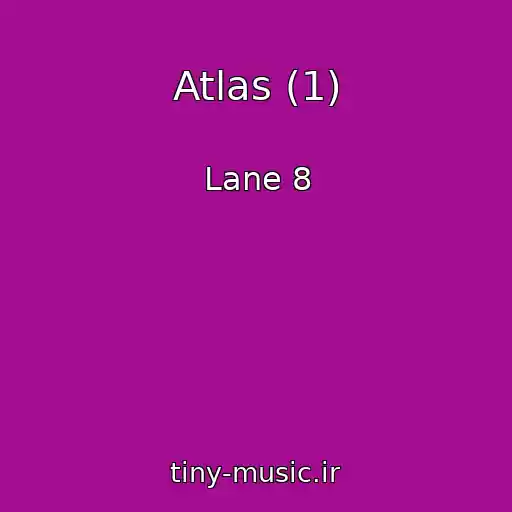 کاور آهنگ Atlas (1) از Lane 8