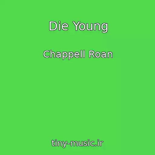 کاور آهنگ Die Young از Chappell Roan