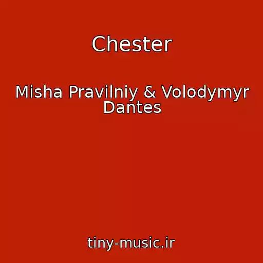 کاور آهنگ Chester از Mіsha Pravilniy & Volodymyr Dantes