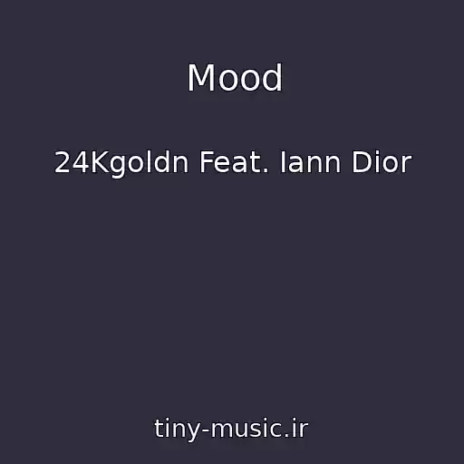 کاور آهنگ Mood از 24Kgoldn Feat. Iann Dior