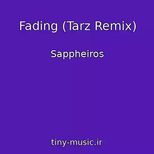 کاور آهنگ Fading (Tarz Remix) از Sappheiros
