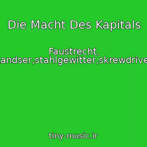 کاور آهنگ Die Macht Des Kapitals از Faustrecht, Landser,stahlgewitter,skrewdriver