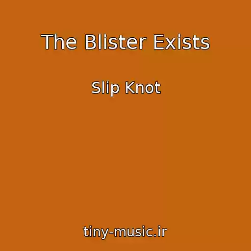 کاور آهنگ The Blister Exists از Slip Knot