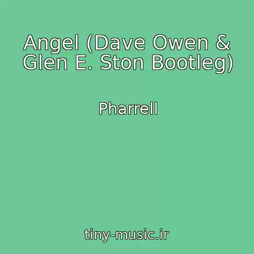 کاور آهنگ Angel (Dave Owen & Glen E. Ston Bootleg) از Pharrell
