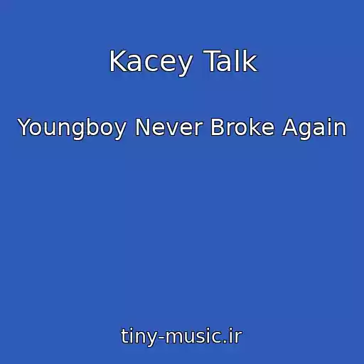 کاور آهنگ Kacey Talk از Youngboy Never Broke Again
