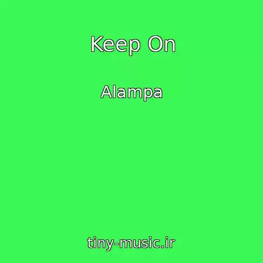 کاور آهنگ Keep On از Alampa