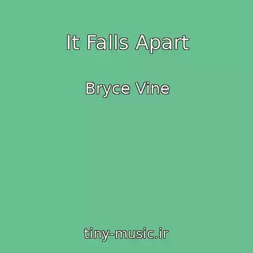 کاور آهنگ It Falls Apart از Bryce Vine
