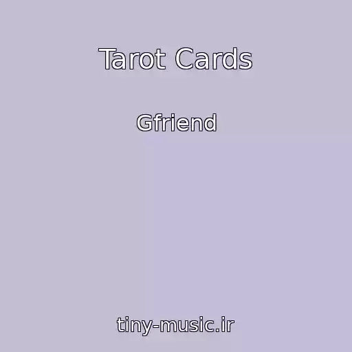 کاور آهنگ Tarot Cards از Gfriend