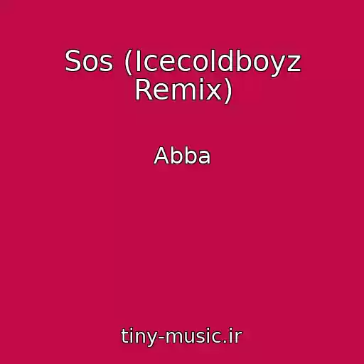 کاور آهنگ Sos (Icecoldboyz Remix) از Abba
