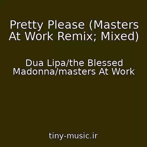 کاور آهنگ Pretty Please (Masters At Work Remix; Mixed) از Dua Lipa/the Blessed Madonna/masters At Work