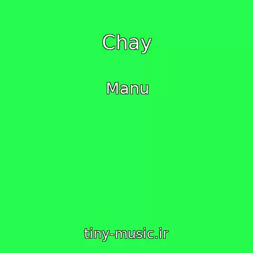 کاور آهنگ Chay از Manu