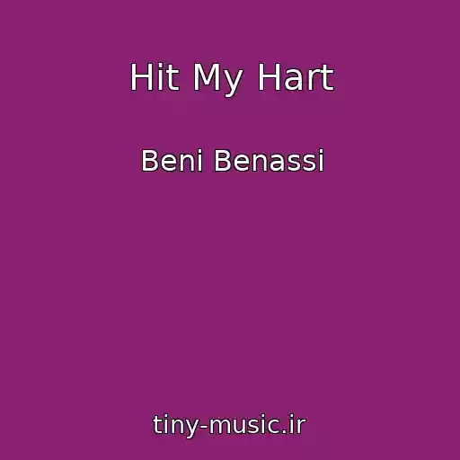 کاور آهنگ Hit My Hart از Beni Benassi